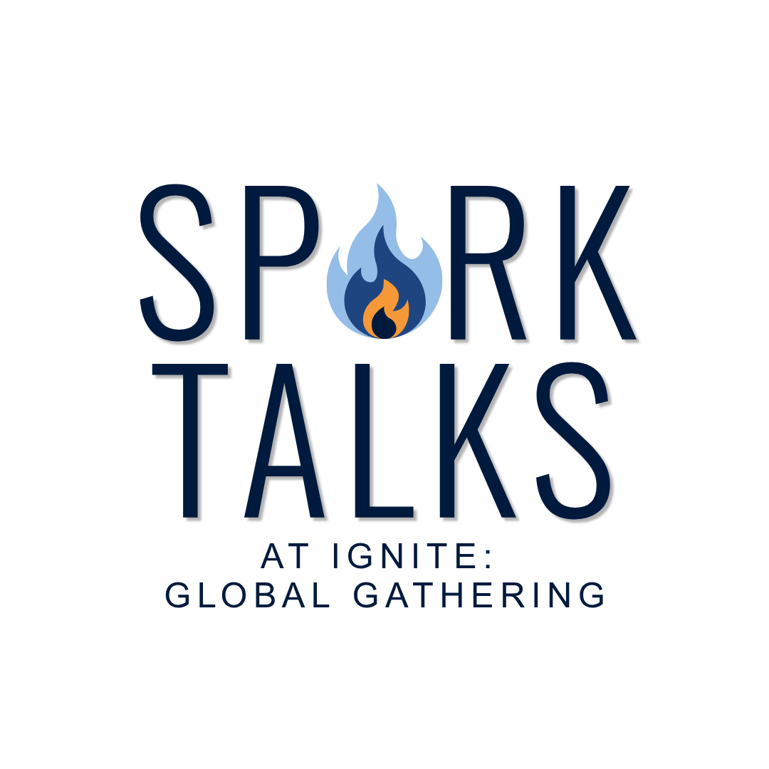 Spark Talks at IGNITE: Global Gathering