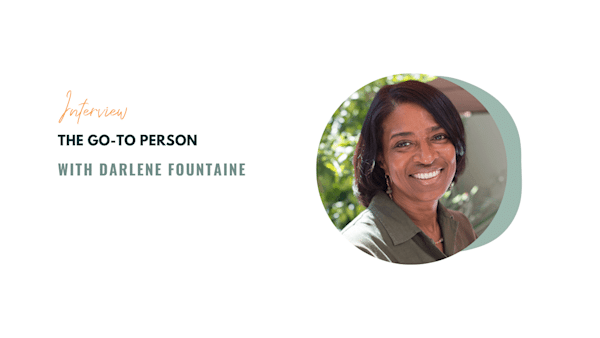 Darlene Fountaine - The Go-To Person interview thumbnail