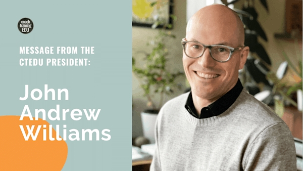 Message from CTEDU President John Andrew Williams